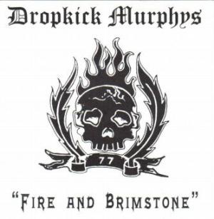 Dropkick Murphys · Fire And Brimstone