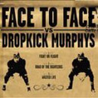 Dropkick Murphys · DKM vs Face To Face