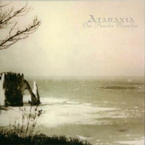 Ataraxia · Des Paroles Blanches (Maxi-Single, Arkadyss Creations, France)