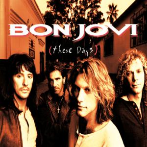 Bon Jovi · These Days