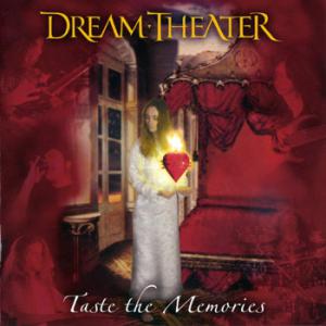 Dream Theater · Taste The Memories