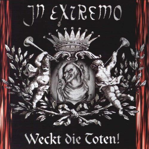 In Extremo · Weckt Die Toten