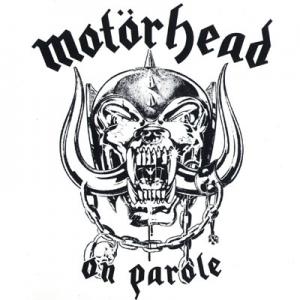 Motorhead · On Parole