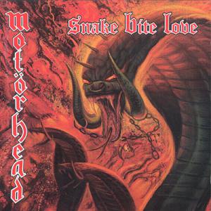 Motorhead · Snake Bite Love