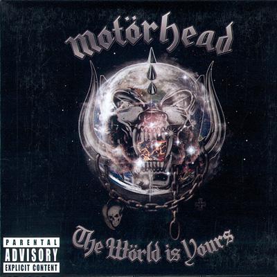 Motorhead · The World Is Yours