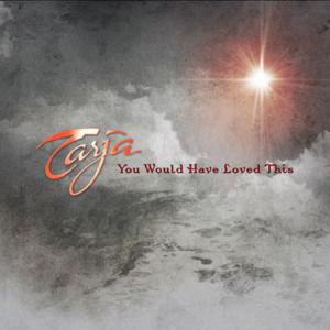 Tarja Turunen · You Would Have Loved This (single)