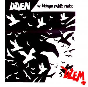 Dzem · 01. DZIEN W KTORYM PEKLO NIEBO (1985)