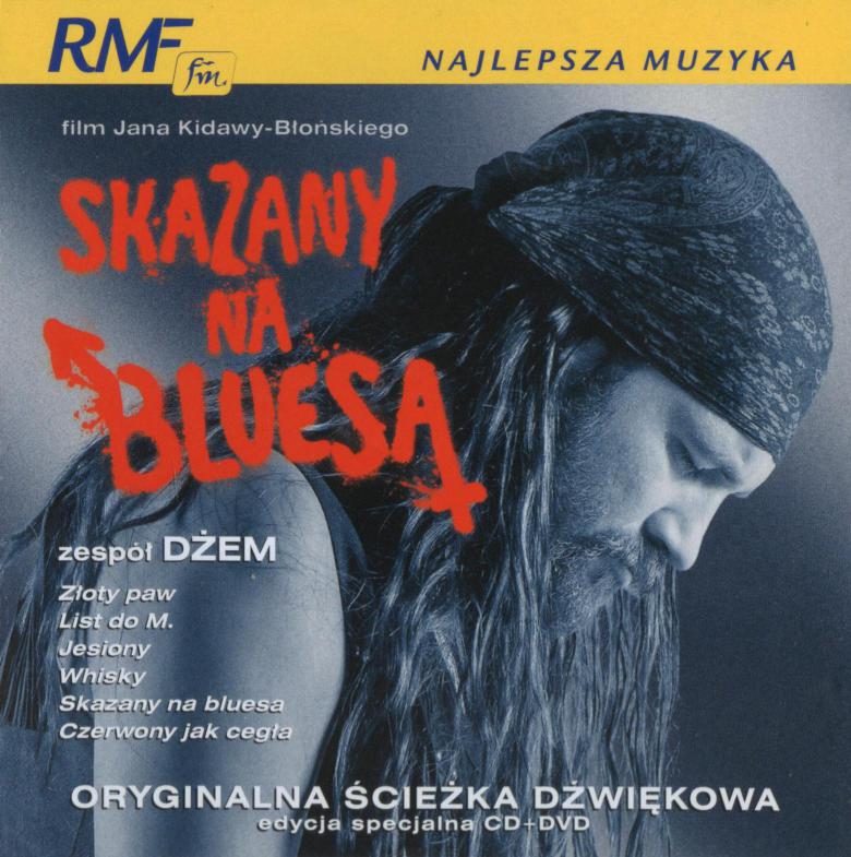 Dzem · 28. SKAZANY NA BLUESA SOUNDTRACK (2005)