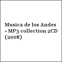 Musica de los Andes - MP3 collection 2CD (2008)