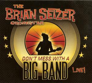 Brian Setzer Orchestra · Don't Mess With a Big Band · CD2