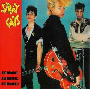 Stray Cats · Jennie, Jennie, Jennie