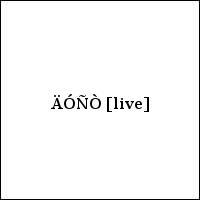 ÄÓÑÒ [live]