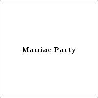 Maniac Party