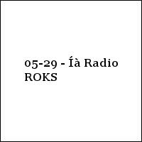 05-29 - Íà Radio ROKS