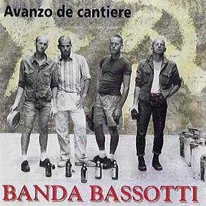 Banda Bassotti · Avanzo De Cantiere