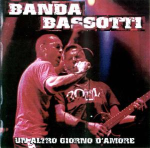 Banda Bassotti · Un Altro Giorno D'Amore (live)