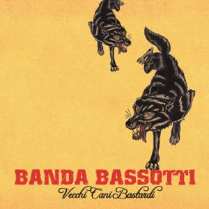 Banda Bassotti · Vecchi Cani Bastardi