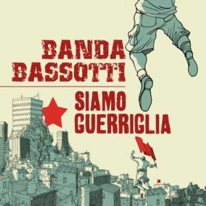 Banda Bassotti · Siamo Guerriglia