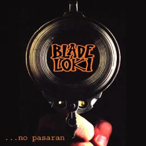 Blade Loki · No pasaran