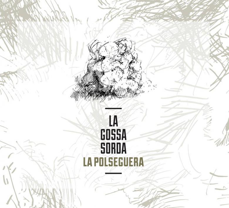 La Gossa Sorda · La Polseguera